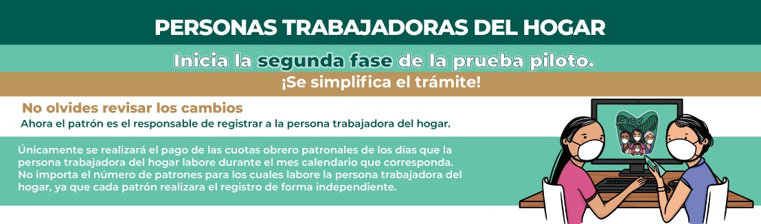 Como parte de las medidas sanitarias para disminuir los contagios de COVID-19 puedes pagar temporalmente en línea las cuotas Obrero-Patronales correspondientes a la Persona Trabajadora del Hogar (PTH) que tienes registrada.